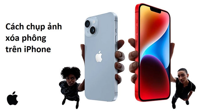 Hướng Dẫn Cách Chụp Ảnh Xóa Phông Trên Iphone Đơn Giản Mới Nhất