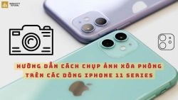 huong-dan-cach-chup-anh-xoa-phong-tren-cac-dong-iphone-11-series