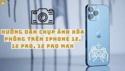 huong-dan-chup-anh-xoa-phong-tren-iphone-12-12-pro-12-pro-max