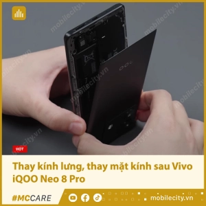 thay-kinh-lung-thay-mat-kinh-sau-vivo-iqoo-neo-8-pro