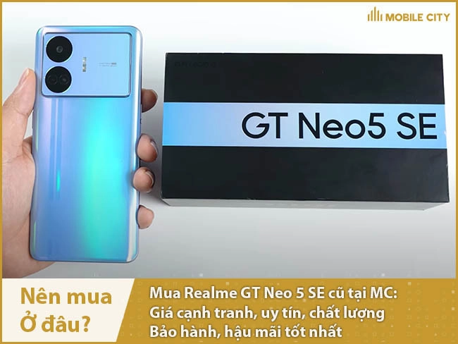 realme-gt-neo-5-se-nen-mua-o-dau