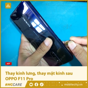 thay-kinh-lung-thay-mat-kinh-sau-oppo-f11-pro