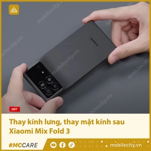 thay-kinh-lung-thay-mat-kinh-sau-xiaomi-mix-fold-3