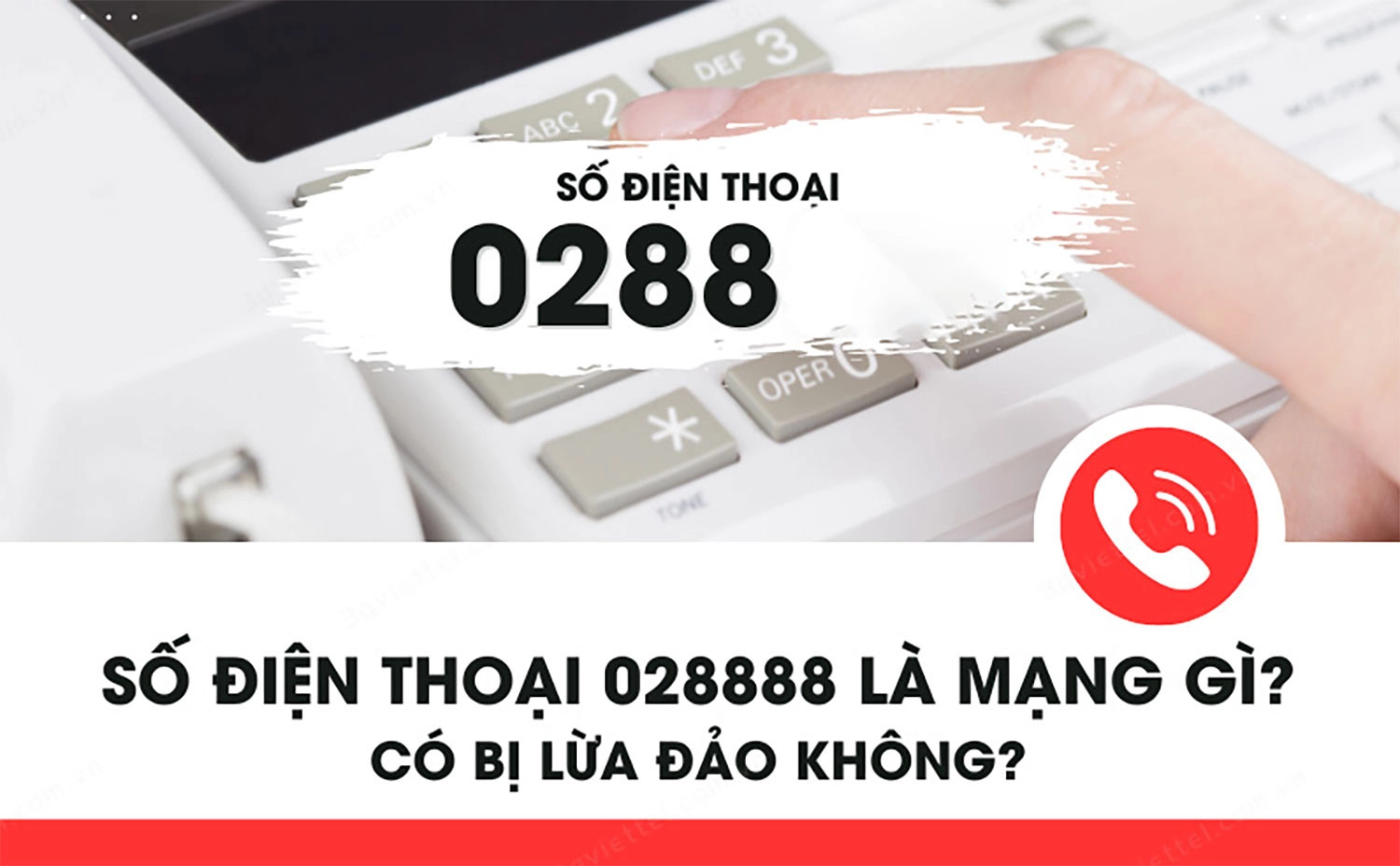 0288 là mạng gì? Tìm hiểu về dịch vụ và ưu điểm nổi bật