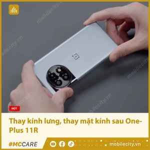 thay-kinh-lung-thay-mat-kinh-sau-oneplus-11r-avata