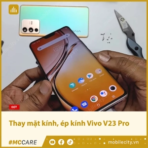 thay-mat-kinh-ep-kinh-vivo-v23-pro-khung