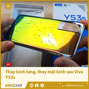 thay-kinh-lung-thay-mat-kinh-sau-vivo-y53s