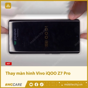 thay-man-hinh-vivo-iqoo-z7-pro