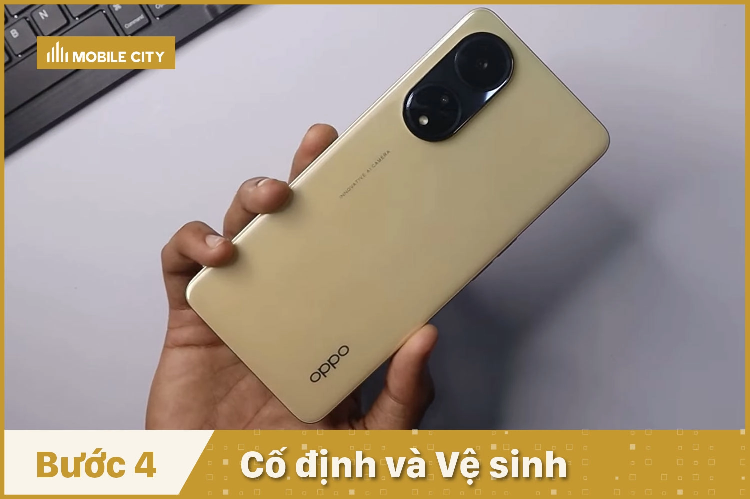thay-kinh-lung-thay-mat-kinh-sau-oppo-f23-co-dinh-ve-sinh