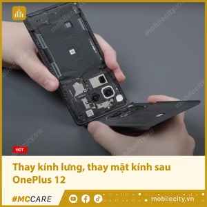 thay-kinh-lung-thay-mat-kinh-sau-oneplus-12