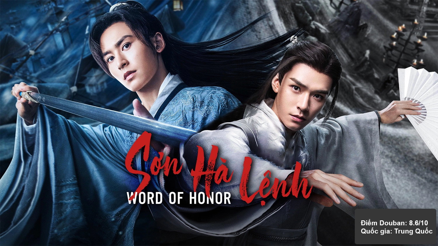 Word of Honor – Sơn Hà Lệnh