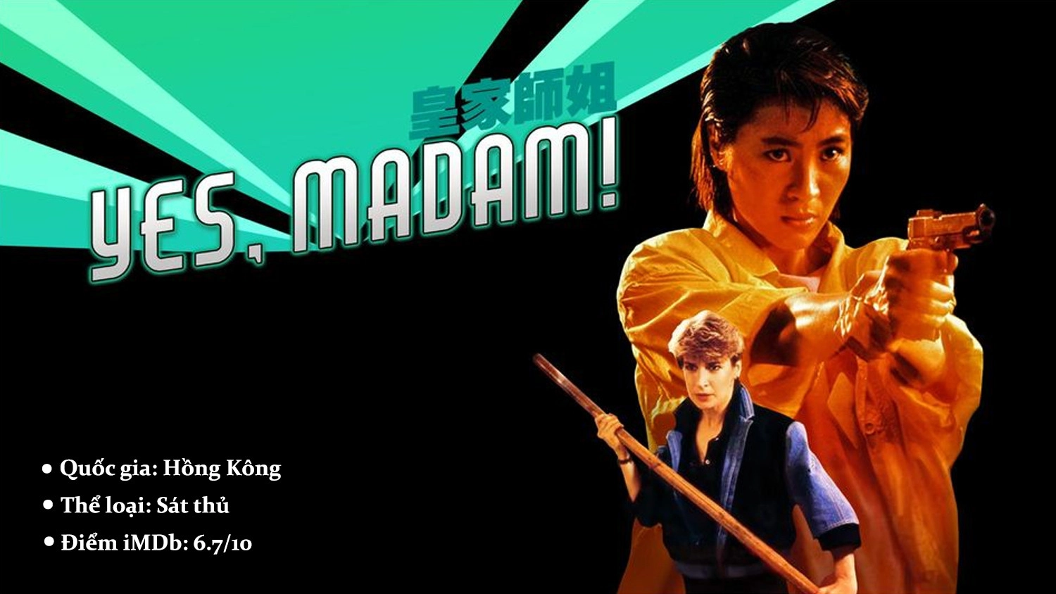 Yes, Madam! - Nữ Cảnh Sát Hoàng Gia