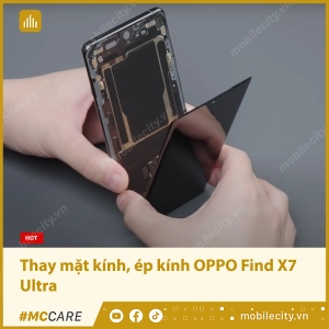 thay-mat-kinh-ep-kinh-oppo-find-x7-ultra