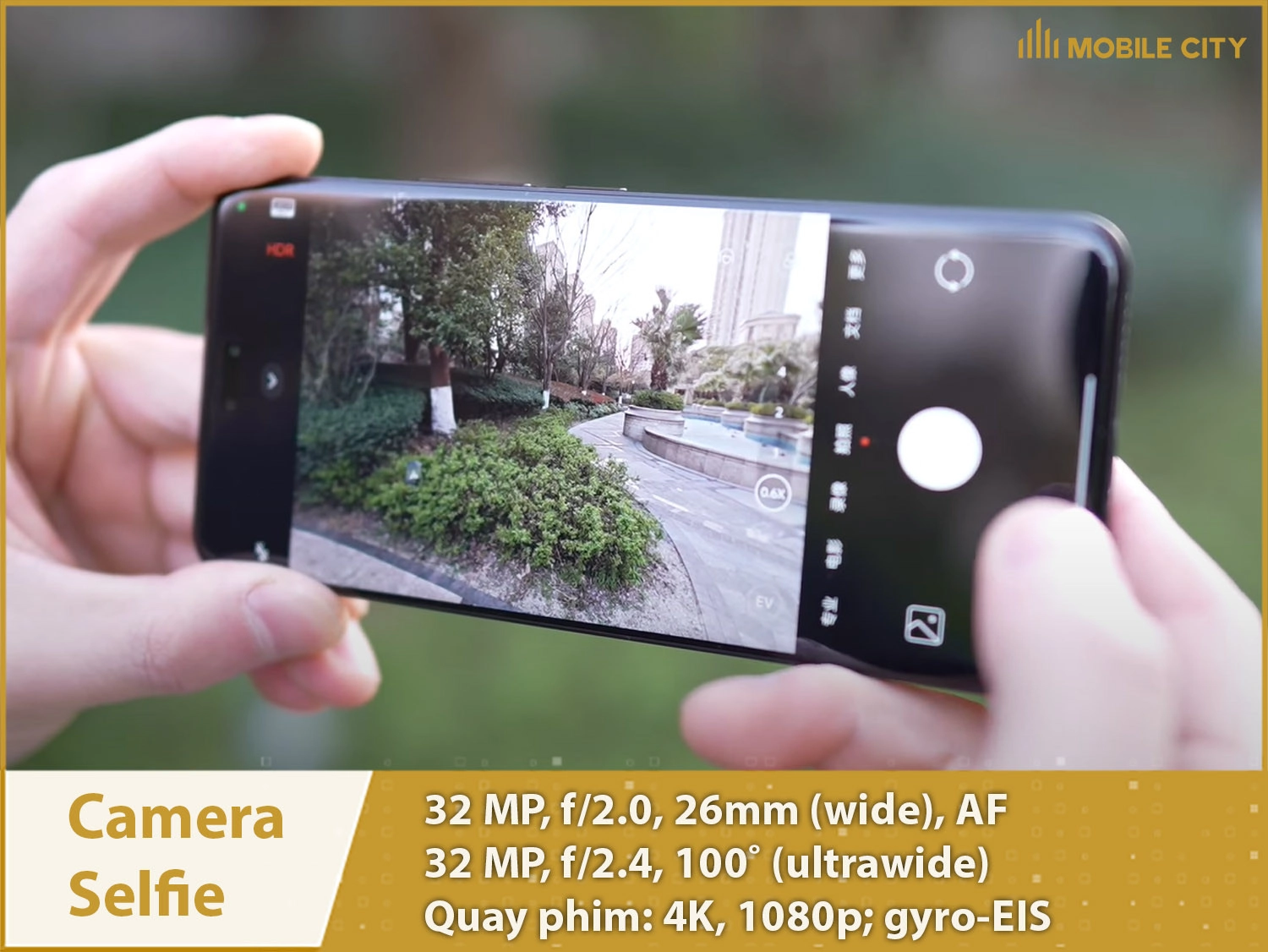 Camera selfie kép 32MP +32MP; quay phim 4K