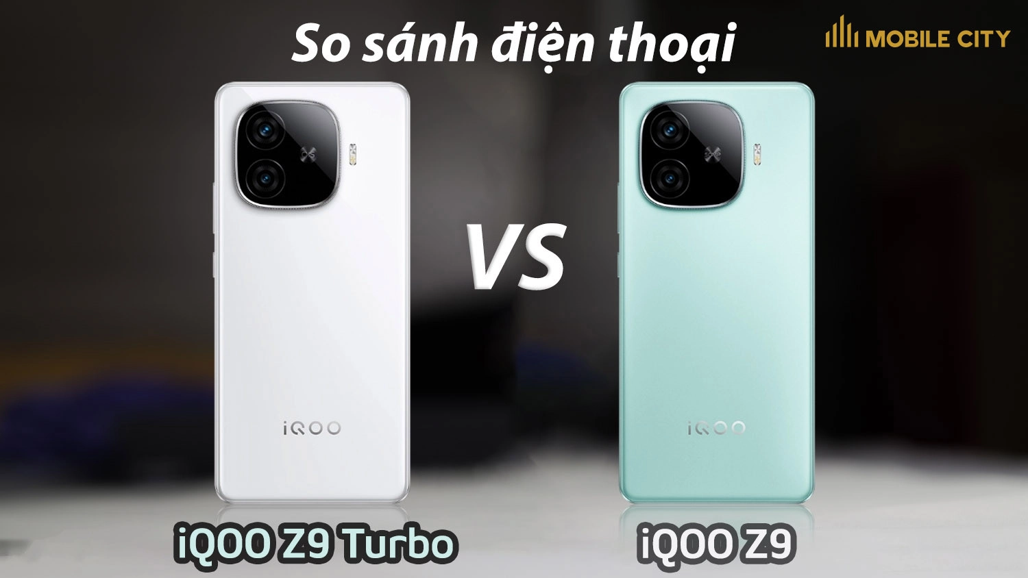 So sánh Vivo iQOO Z9 Turbo và Vivo iQOO Z9
