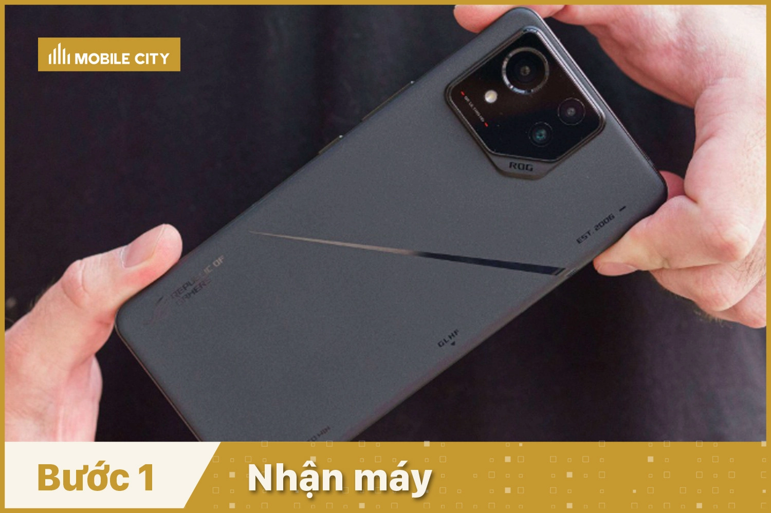 Thay Camera trước, sau Asus ROG Phone 8 Pro, Nhận máy