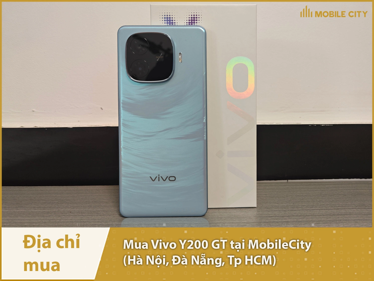 Địa chỉ mua Vivo Y200 GT