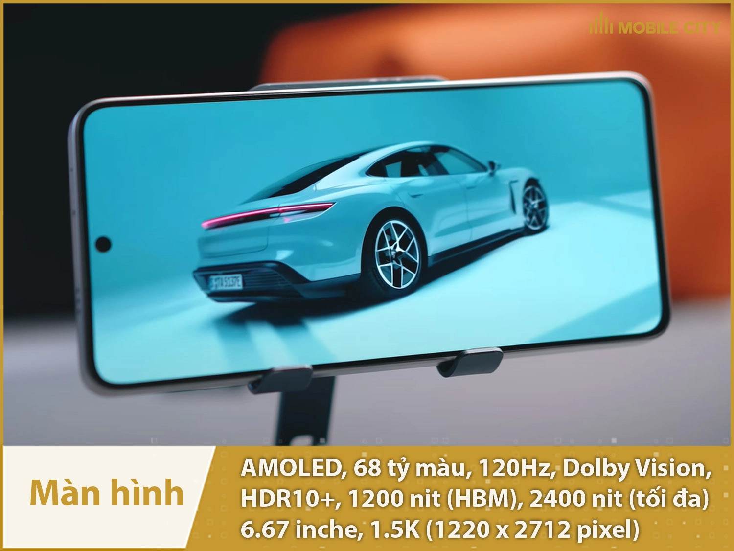 Màn hình AMOLED 68 tỷ màu, 1.5K, độ sáng 2400nit