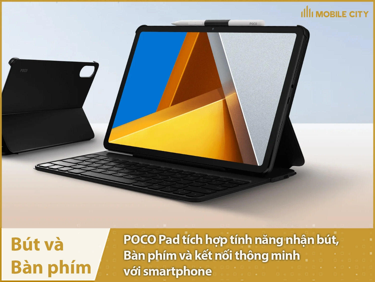 Hỗ trợ bút cảm ứng, bàn phím nhập liệu và các tính năng kết nối với điện thoại