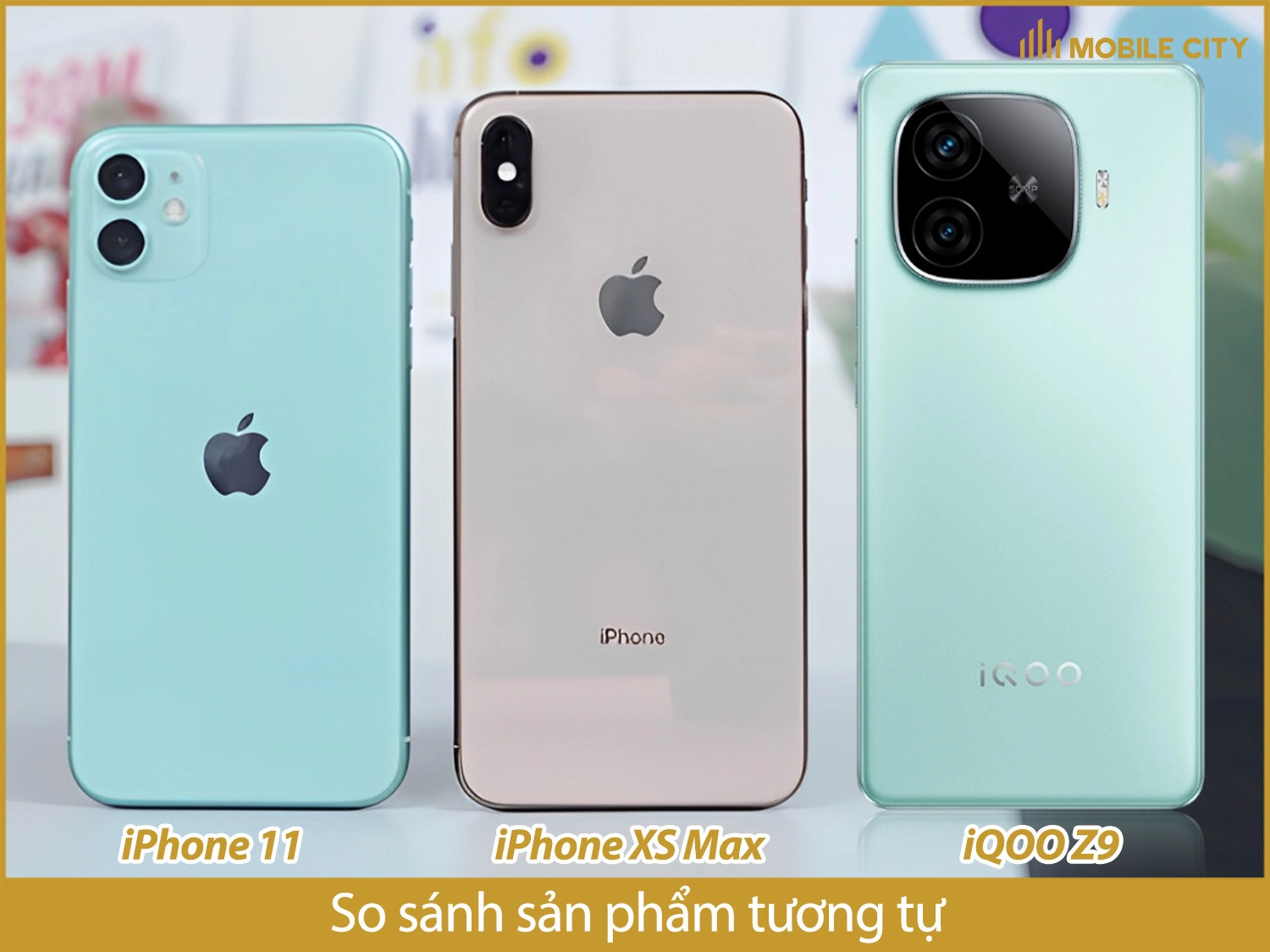 So sánh iPhone 11 cũ với các sản phẩm khác