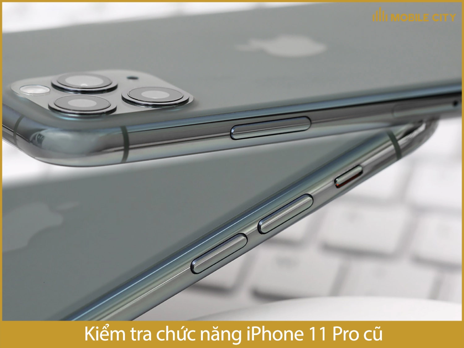 Kiểm tra chức năng iPhone 11 Pro cũ