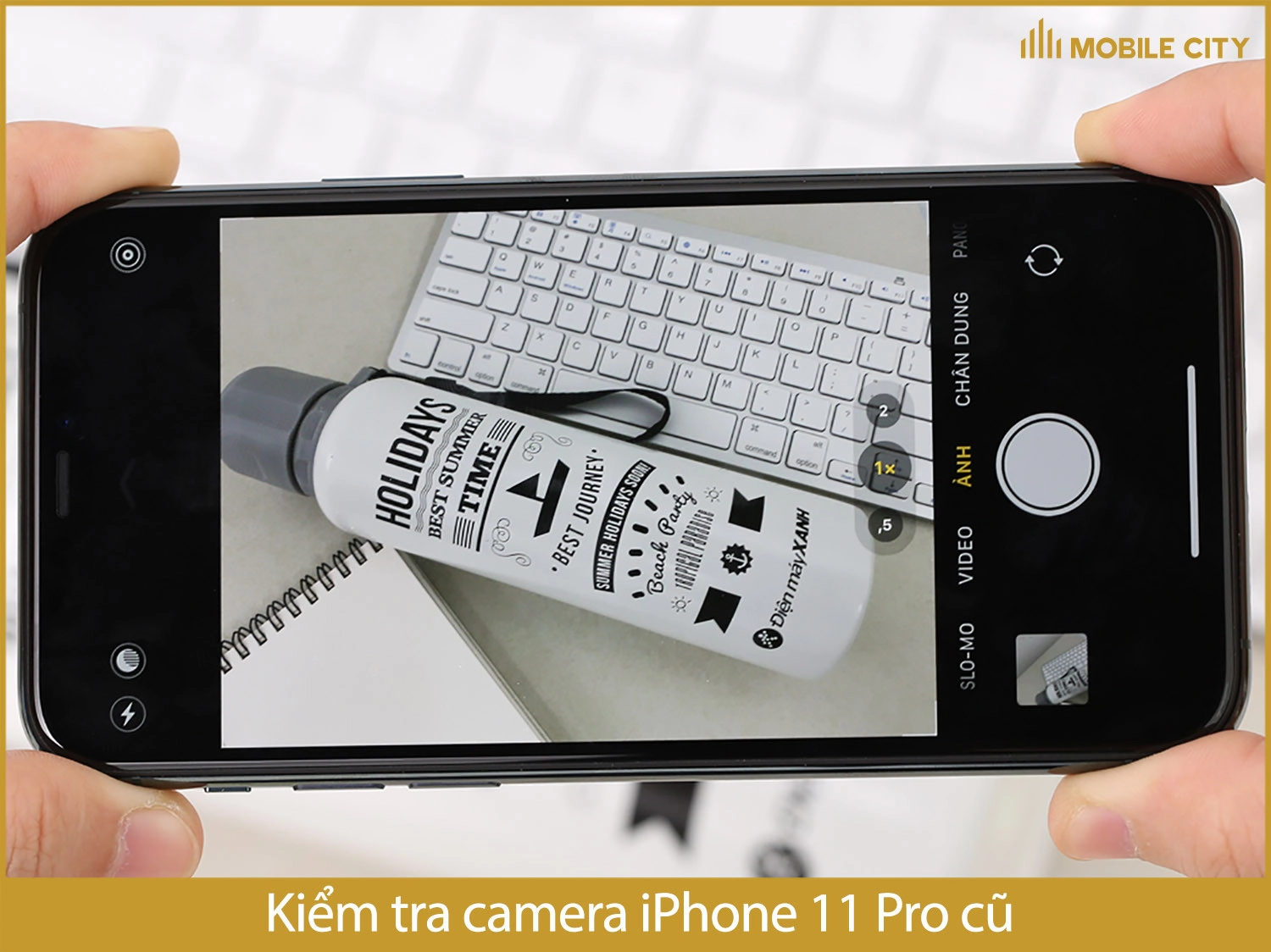 Kiểm tra camera iPhone 11 Pro cũ