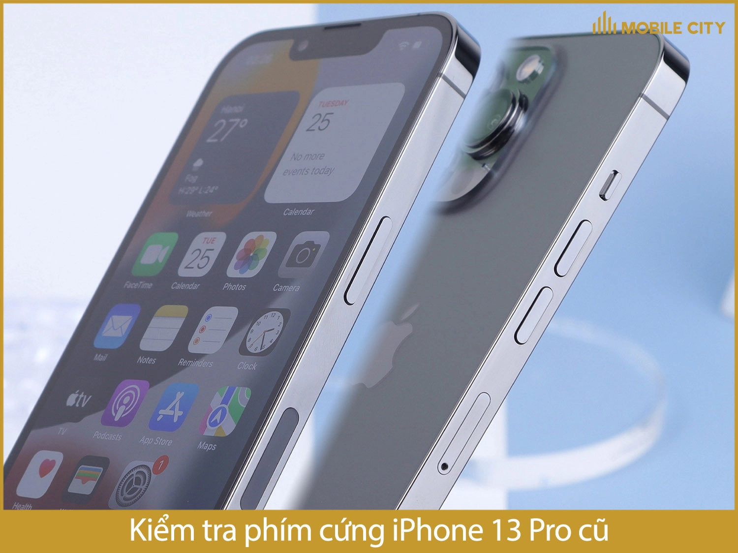 Kiểm tra phím cứng iPhone 13 Pro cũ