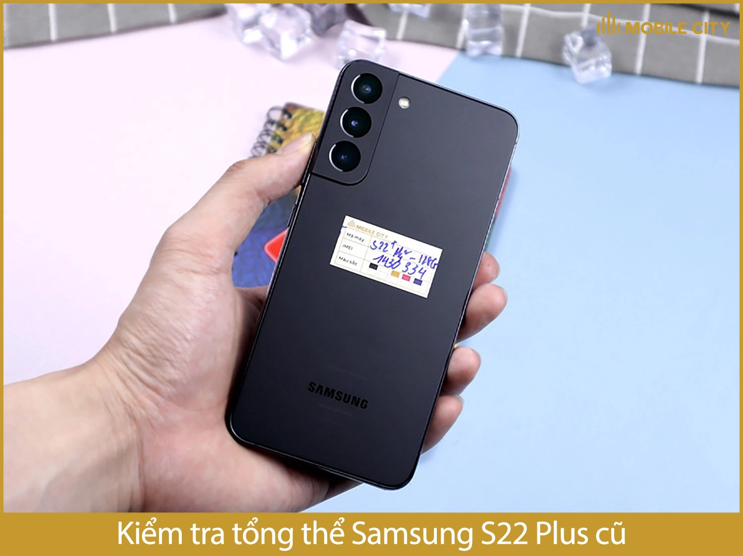 Kiểm tra tổng thể Samsung S22 Plus cũ