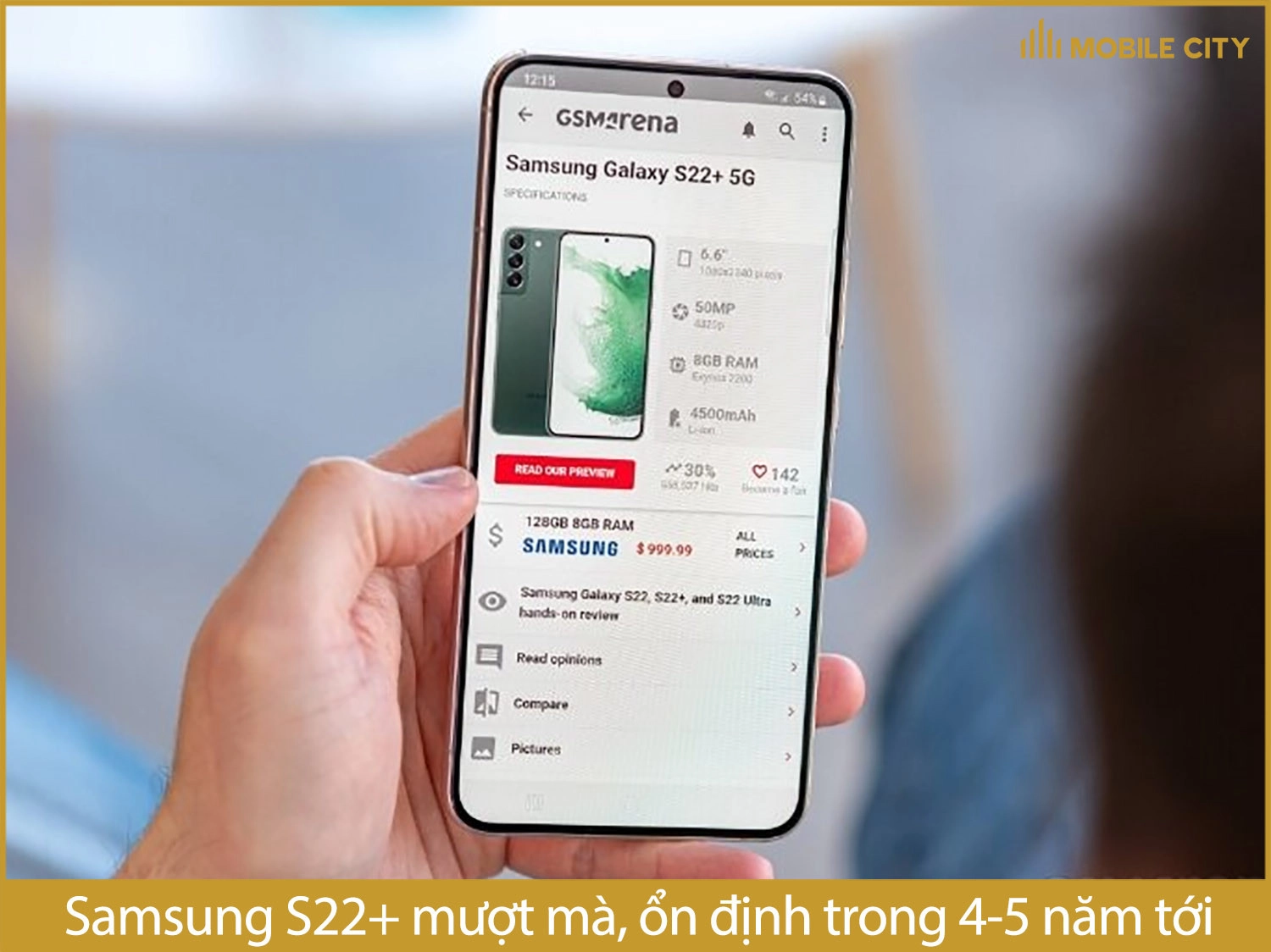 Samsung S22 Plus mượt mà, ổn định trong 4-5 năm tới