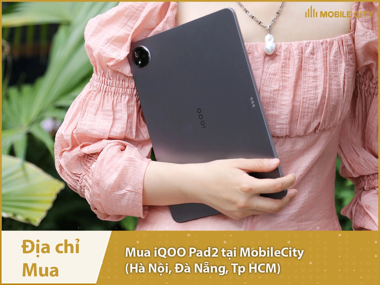 Địa chỉ mua Vivo iQOO Pad2 tại MobileCity