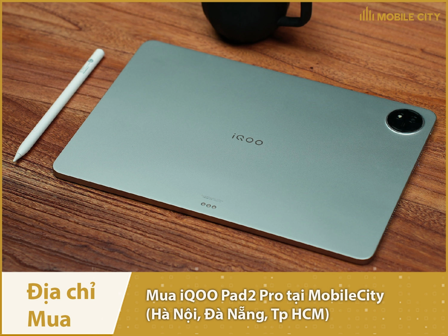 Địa chỉ mua Vivo iQOO Pad2 Pro tại MobileCity