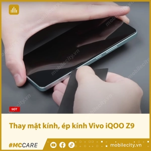 thay-mat-kinh-ep-kinh-vivo-iqoo-z9-avata