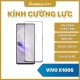 khung-kinh-cuong-luc-vivo-x100s