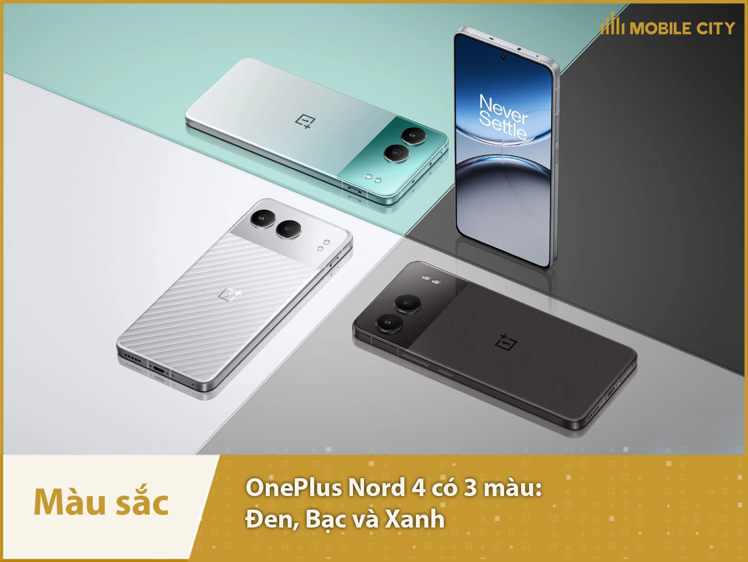 OnePlus Nord 4 có 3 màu sắc: Đen, Bạc và Xanh