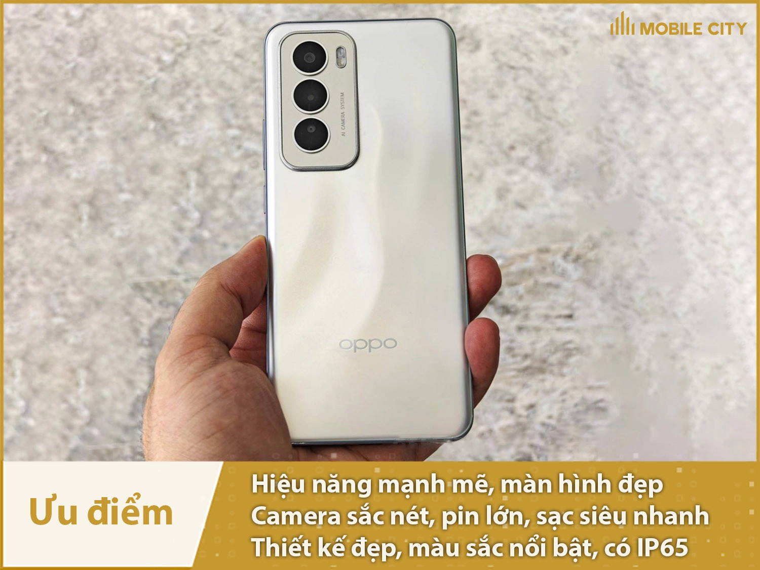 Ưu điểm OPPO Reno12 5G cho thấy nên mua