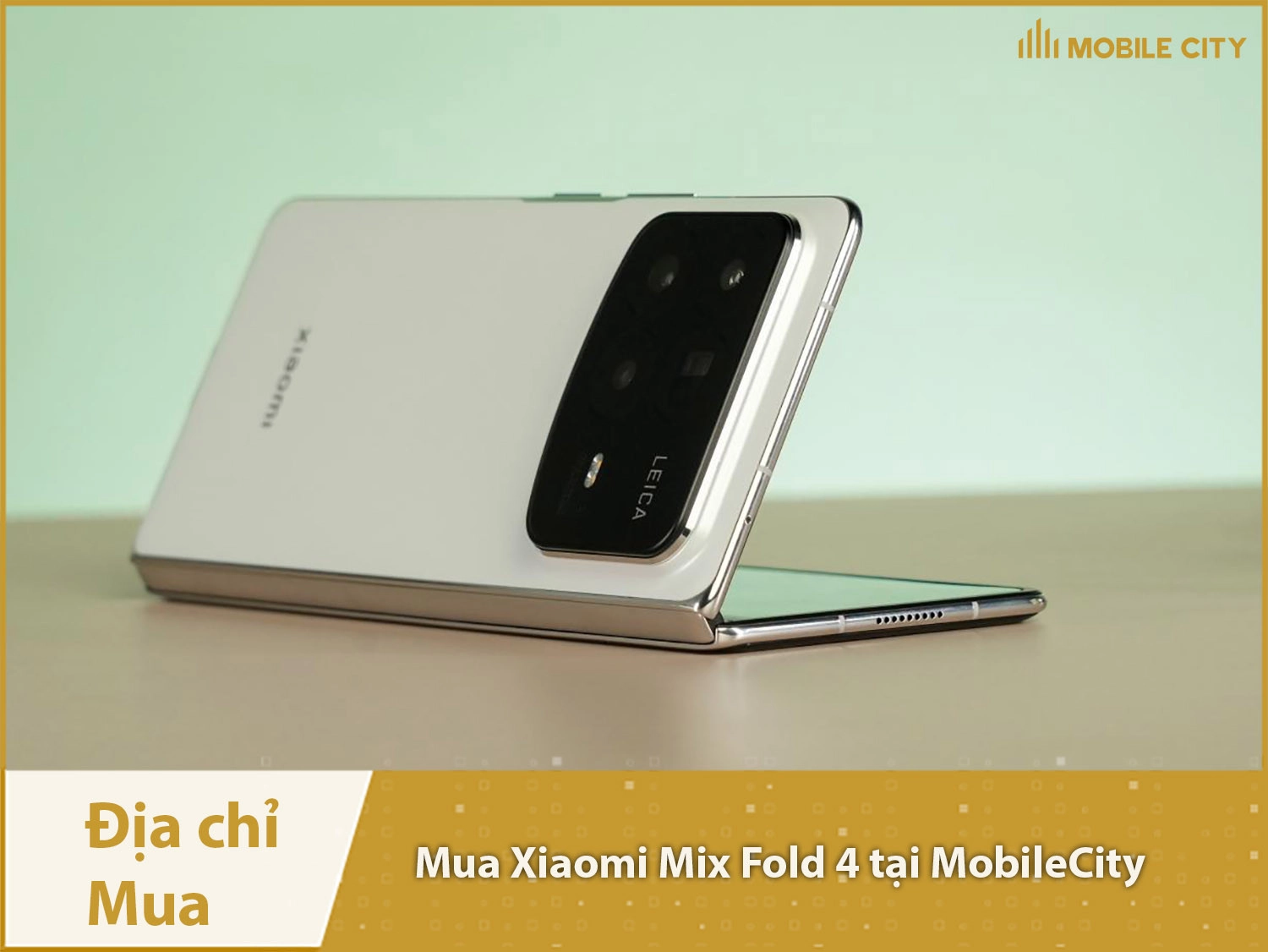 Địa chỉ mua Xiaomi MIX Fold 4 tại MobileCity