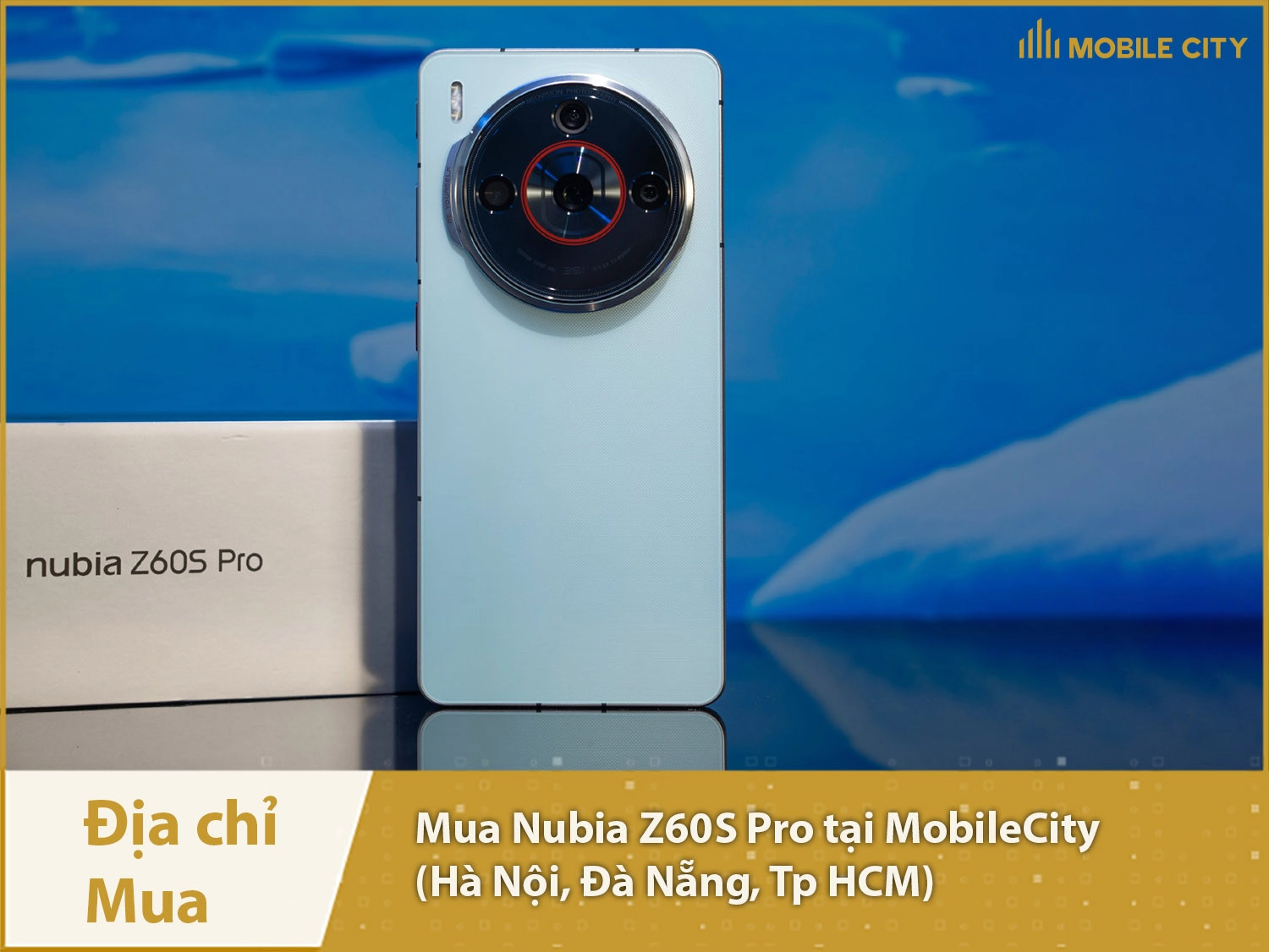 Địa chỉ mua ZTE Nubia Z60S Pro tại MobileCity