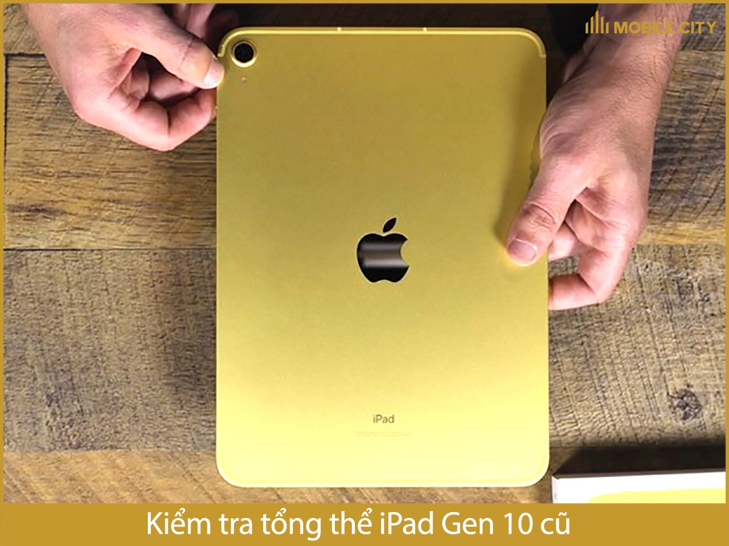 Kiểm tra tổng thể iPad Gen 10 cũ