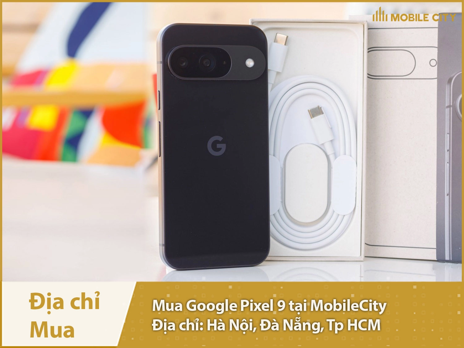 Địa chỉ mua Google Pixel 9 tại MobileCity