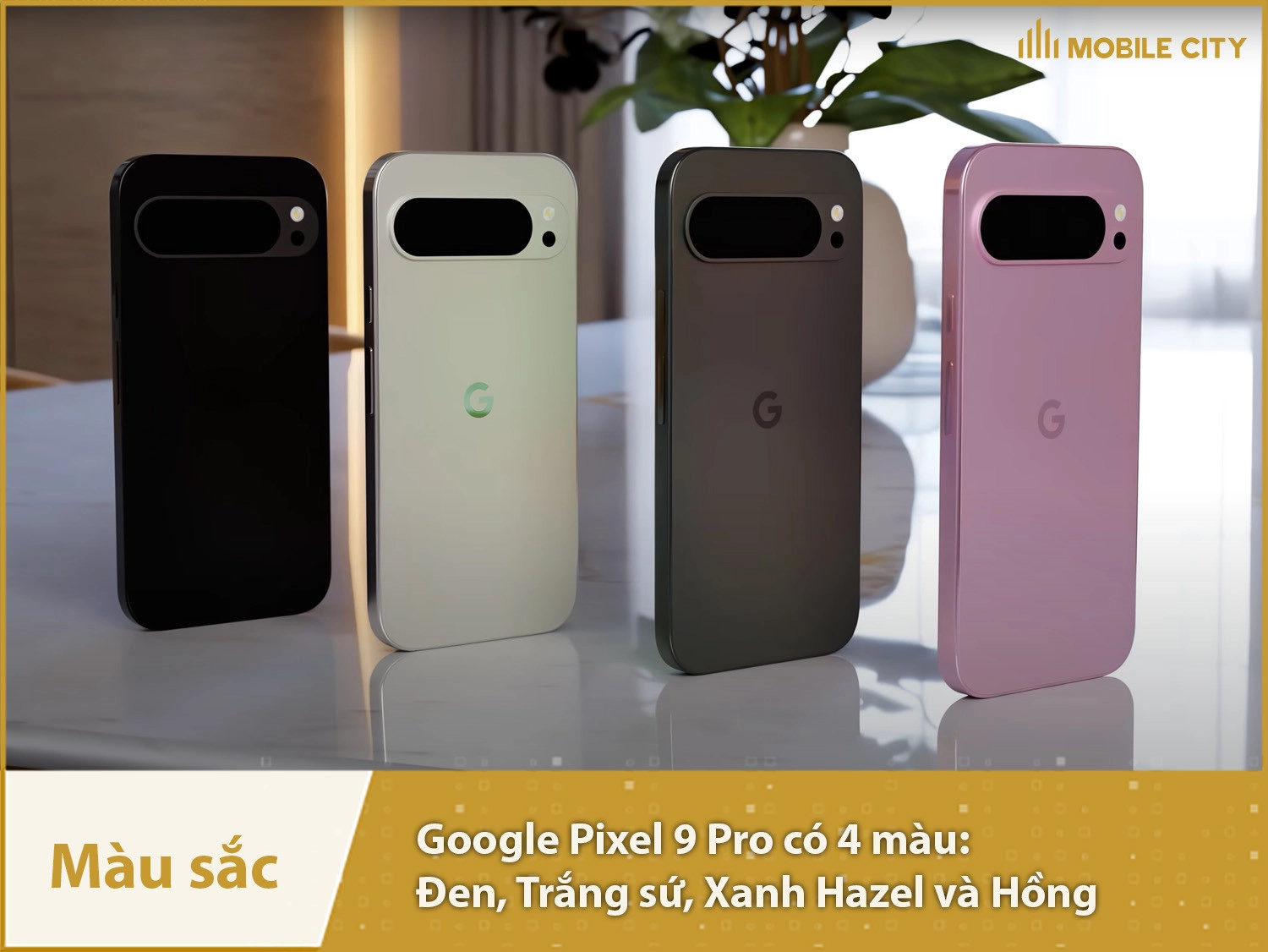 Pixel 9 Pro 4 màu sắc: Xanh Hazel, Hồng, Trắng sứ và Đen