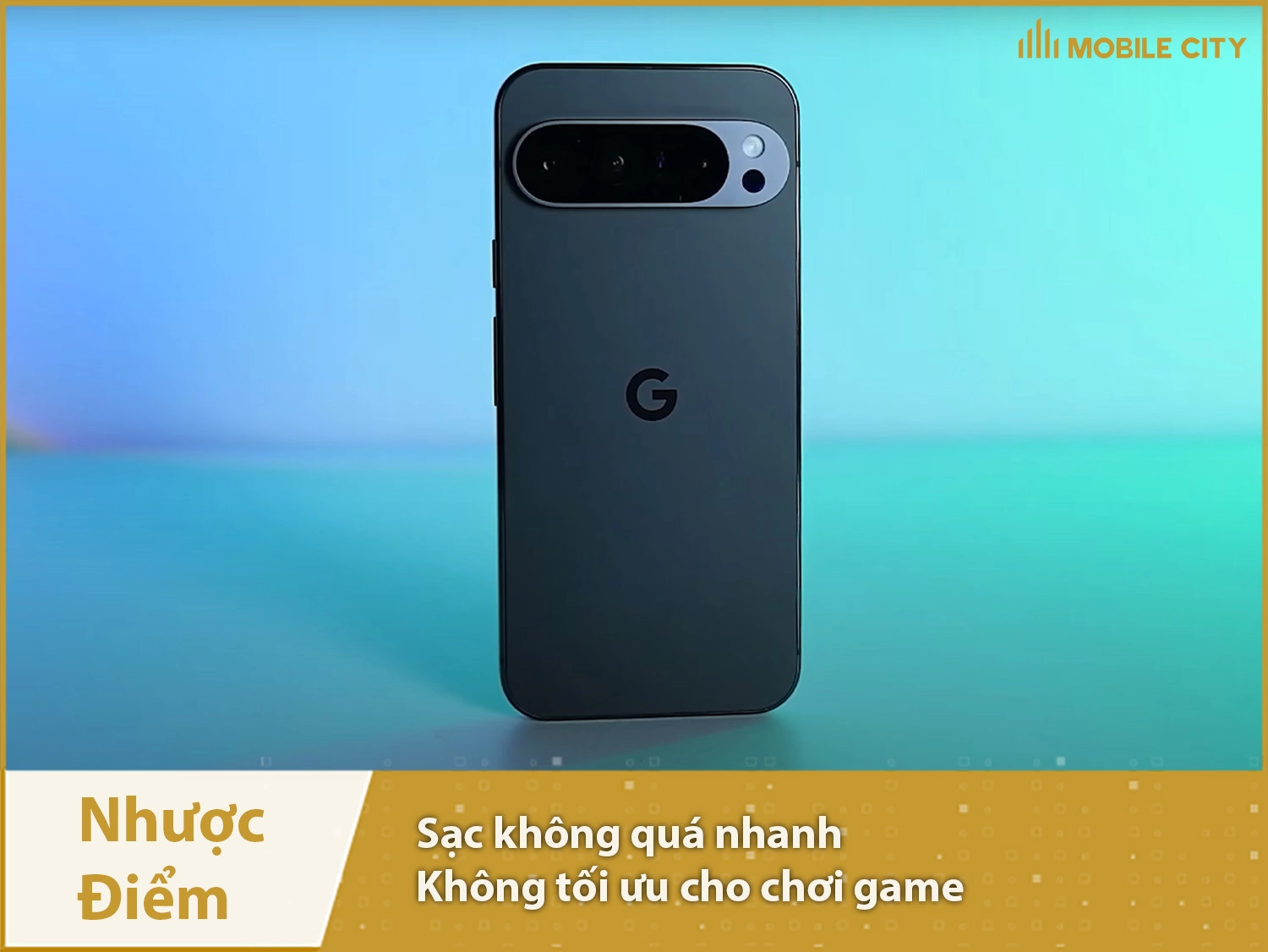 Google Pixel 9 Pro vẫn có nhược điểm