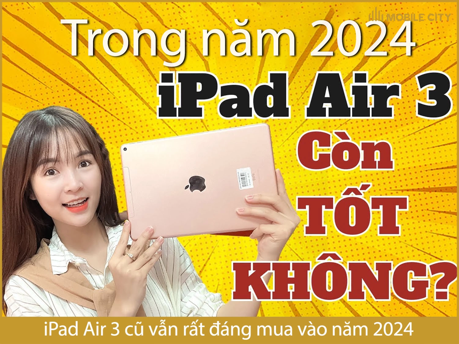 iPad Air 3 cũ vẫn rất đáng mua vào năm 2024