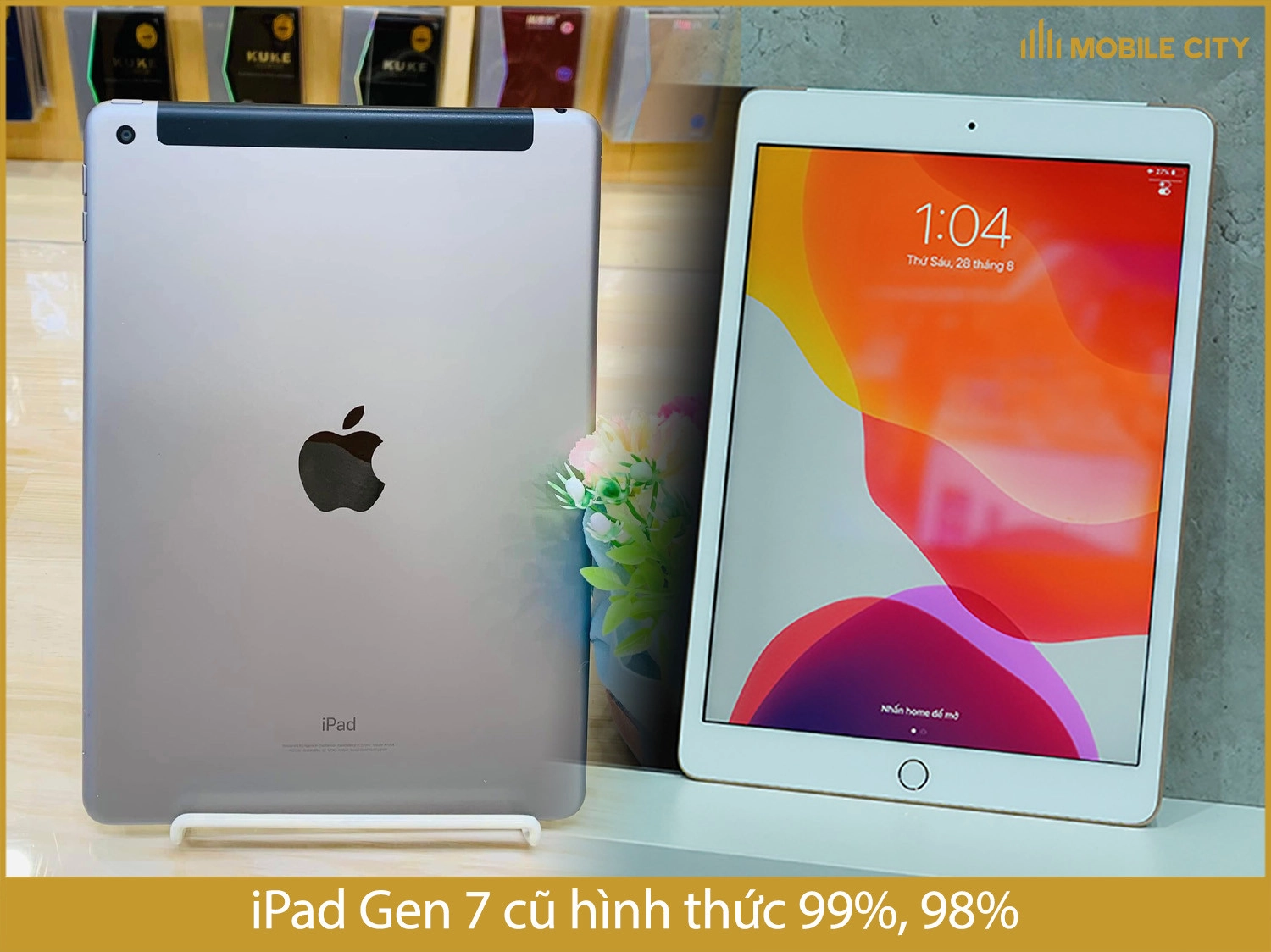 iPad Gen 7 cũ chia thành các hình thức 99% và 98%