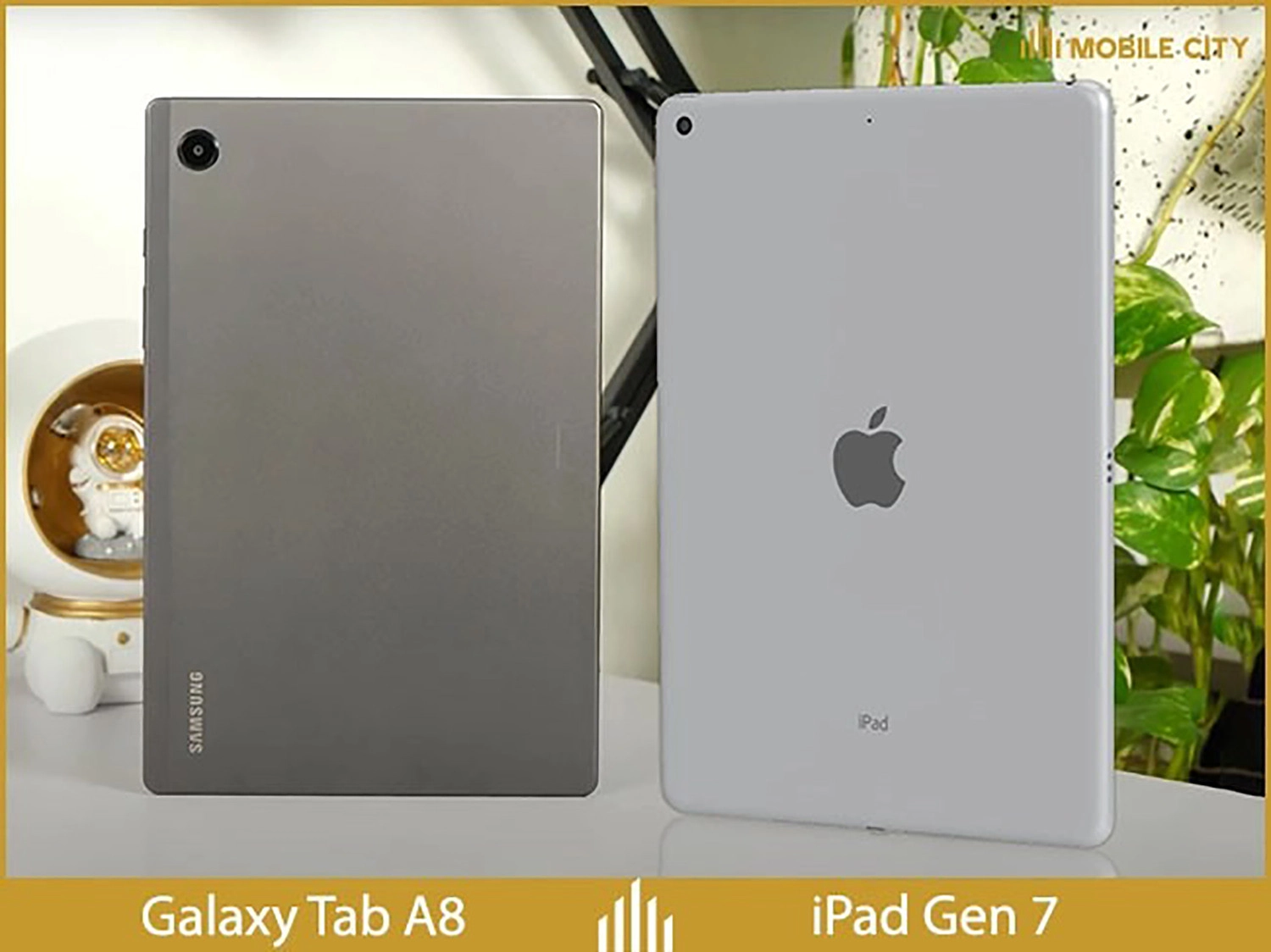 iPad Gen 7 và Samsung Galaxy Tab A8