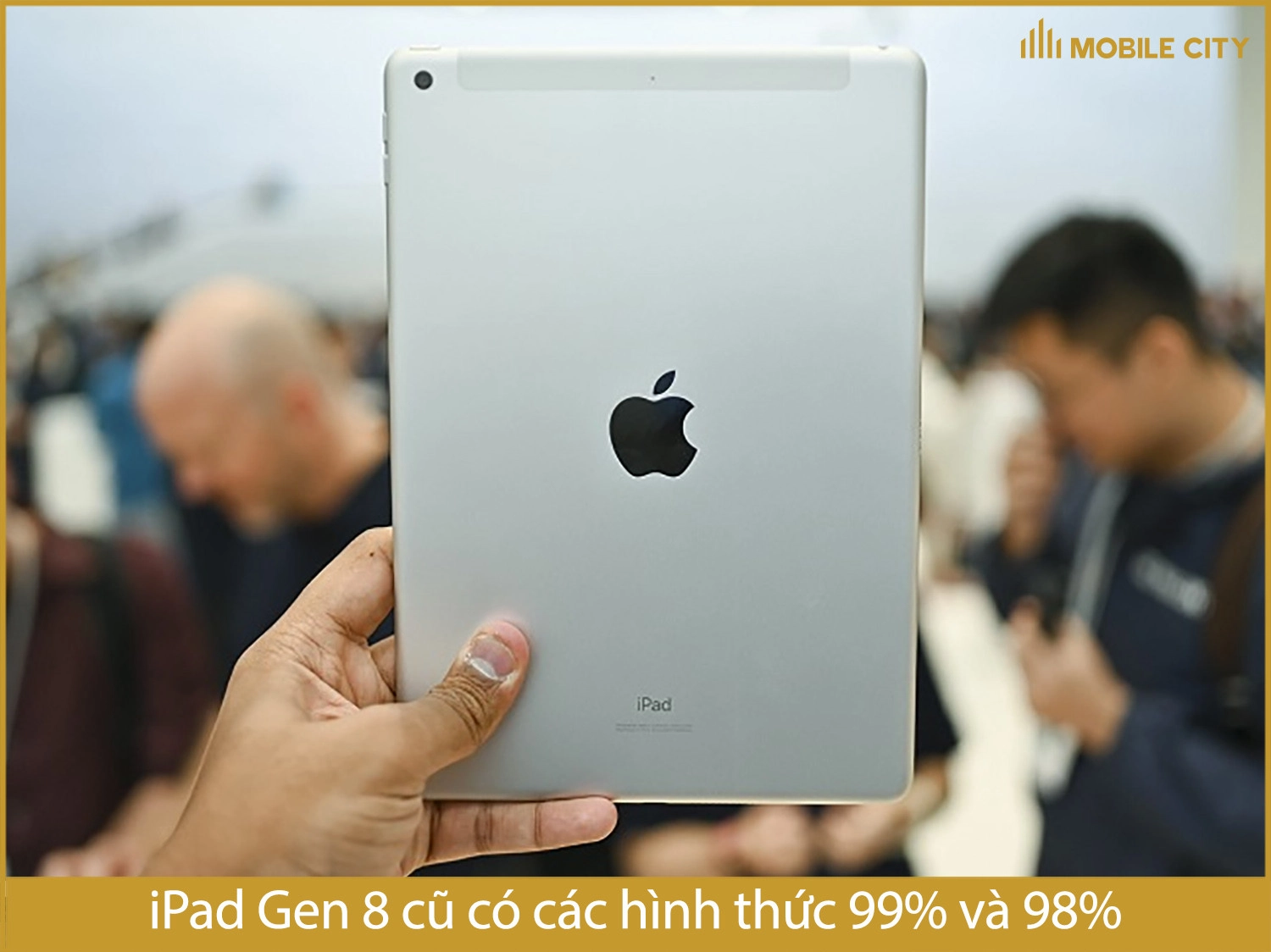 iPad Gen 8 cũ có các hình thức 99% và 98%