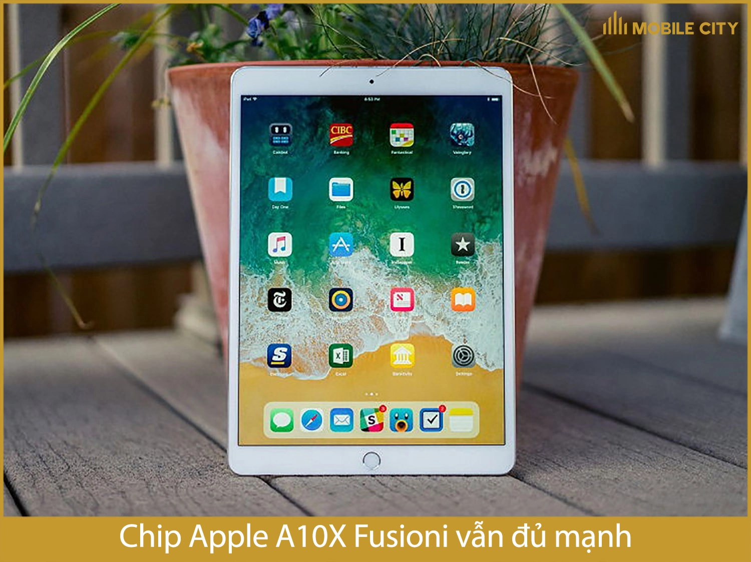 Chip của iPad Pro 10.5 cũ vẫn đủ mạnh