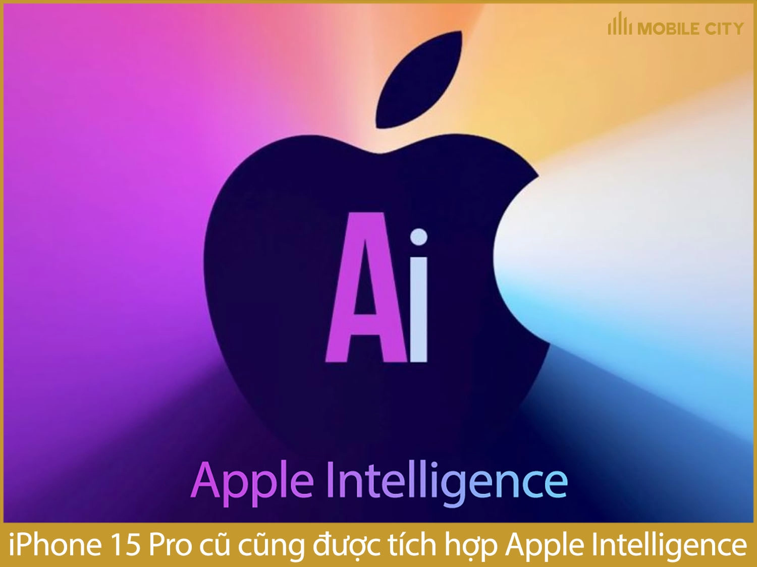 iPhone 15 Pro cũ được tích hợp Apple AI