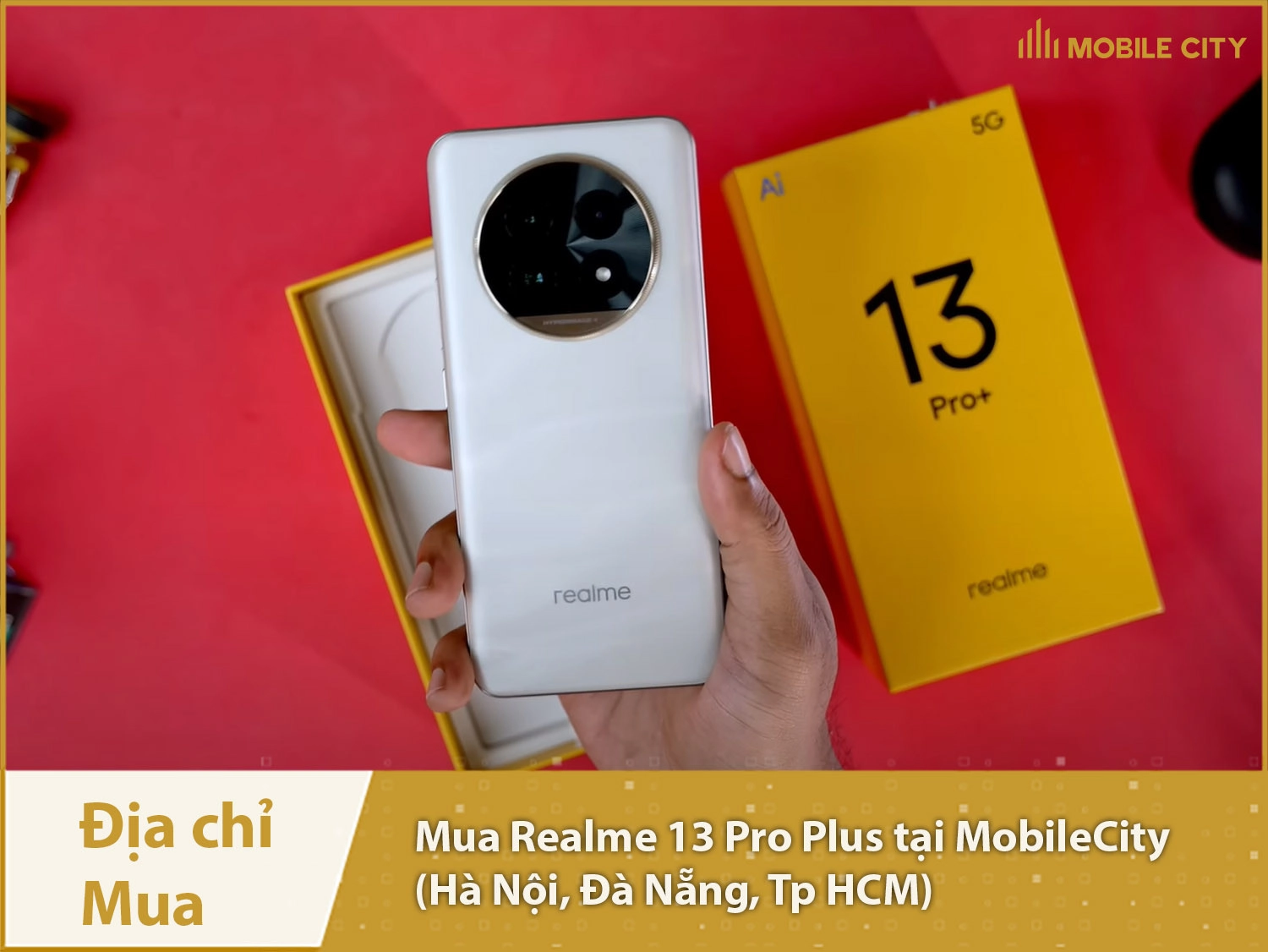 Địa chỉ mua Realme 13 Pro Plus tại MobileCity