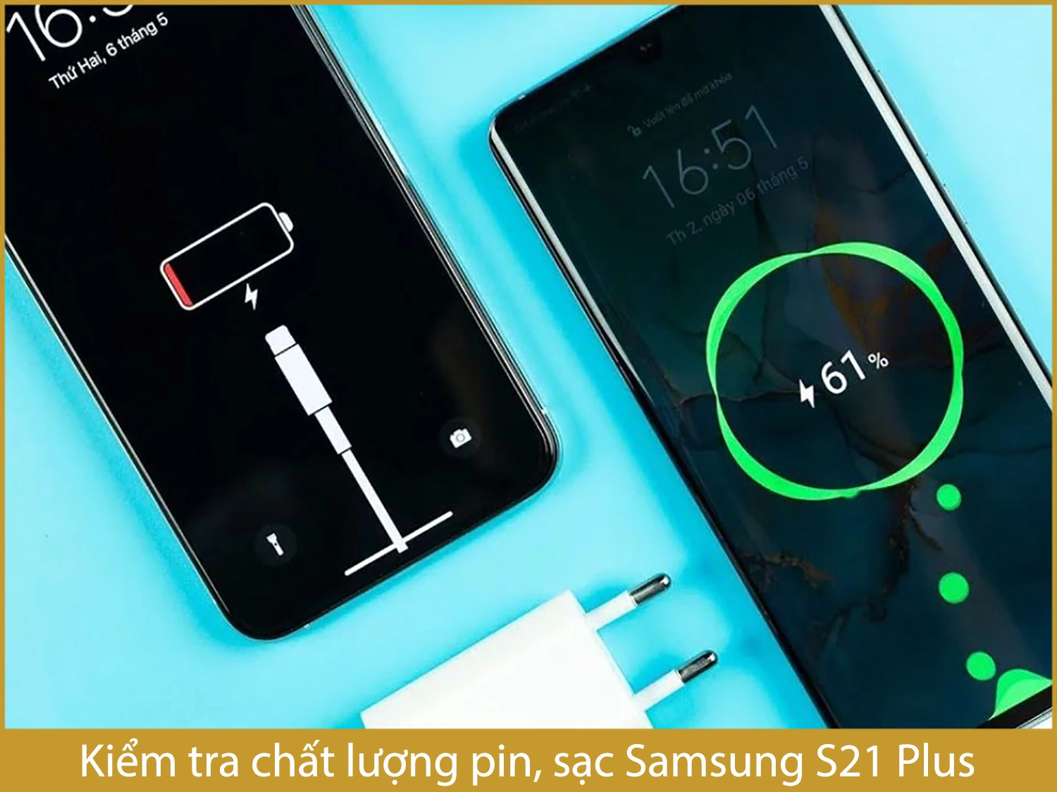 Kiểm tra chất lượng pin, sạc Samsung S21 Plus cũ