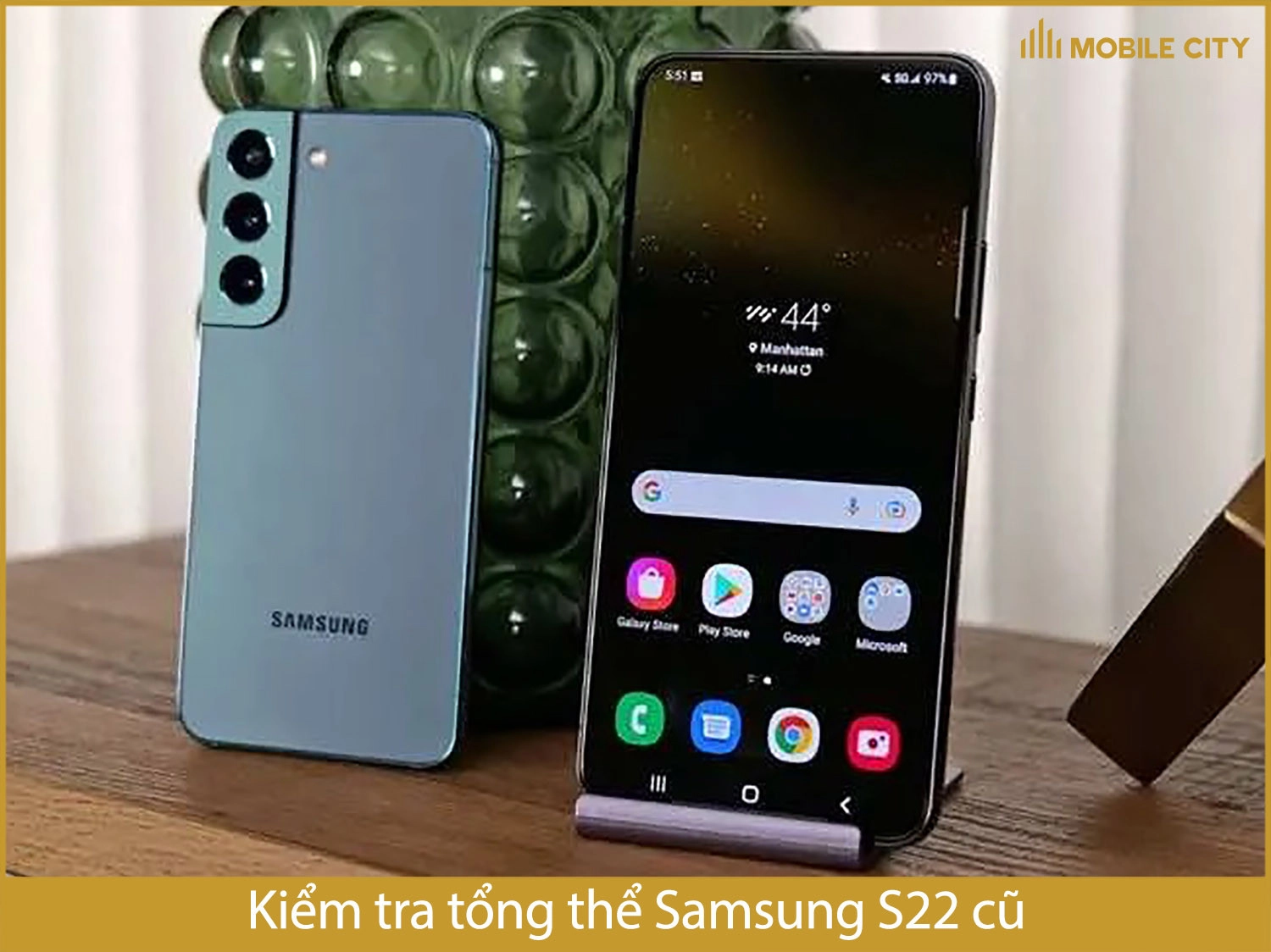 Kiểm tra tổng thể Samsung S22 cũ